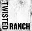 Twisted Ranch