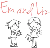 Em and Liz